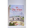 Die Wien: Vom Kaiserbrünndl bis zur Donau