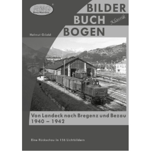 AKTION - Von Landeck nach Bregenz und Bezau 1940 - 1942