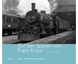 AKTION - Auf den Spuren von Franz Kraus, Auf Wiener Bahnhöfen AKTION - Auf den Spuren von Franz Kraus, Auf Wiener Bahnhöfen