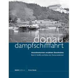 AKTION - Donaudampfschifffahrt Band 2 - Schiffe und Kähne der Donaureedereien AKTION - Donaudampfschifffahrt Band 2 - Schiffe und Kähne der Donaureedereien