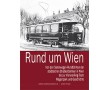 AKTION - RUND UM WIEN - Von den Salonwagen-Rundfahrten der städtischen Straßenbahnen in Wien bis zur Vienna Ring Tram